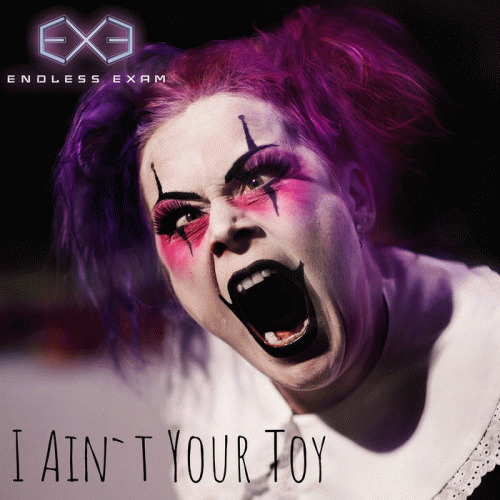 Endless Exam : I Ain't Your Toy